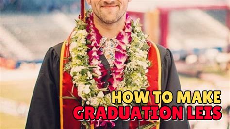 How To Make Graduation Leis That Truly Stand Out! .